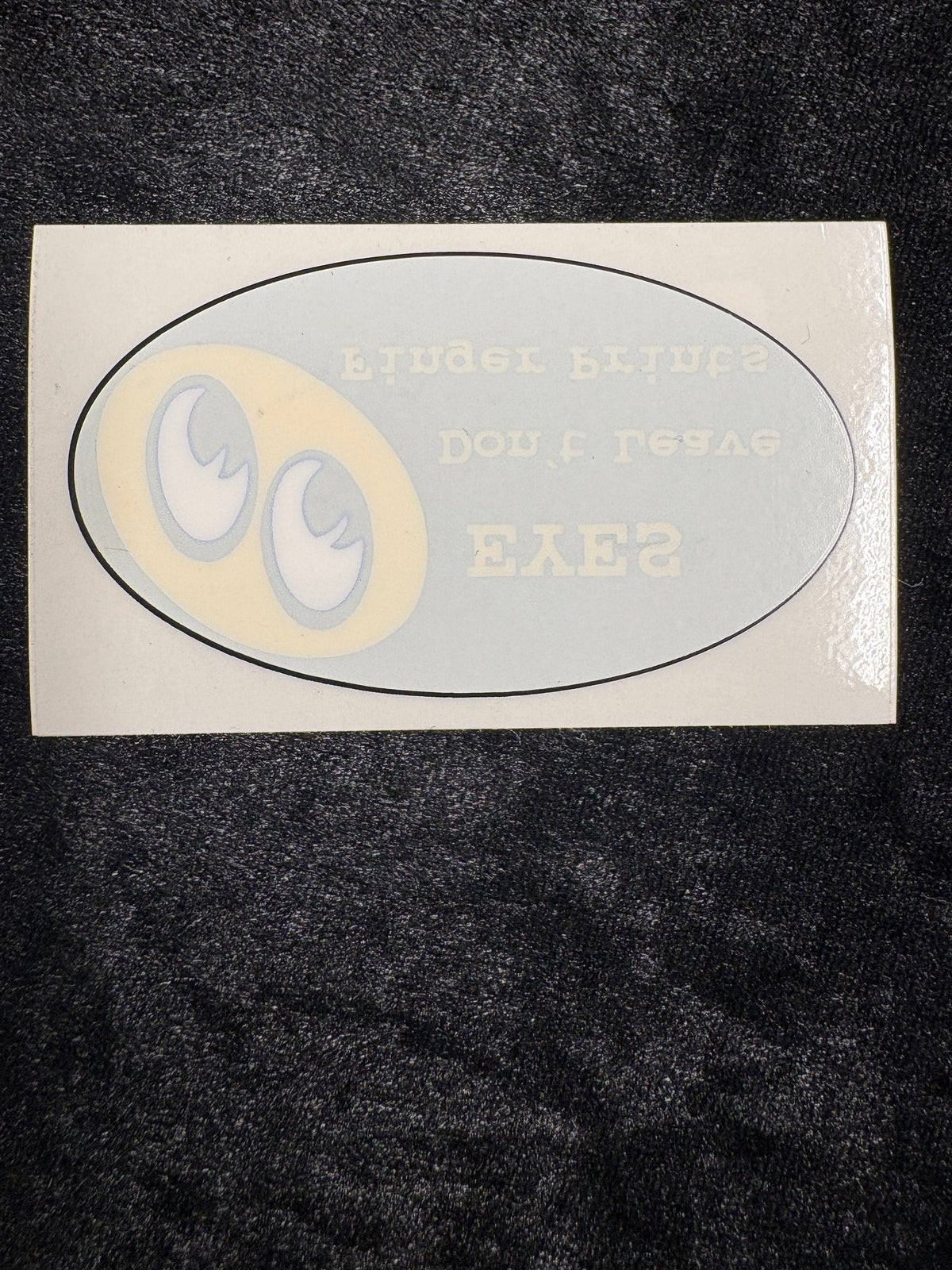 EYES Don't Leave Finger Prints Sticker