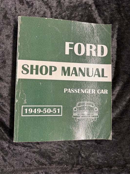 Ford Shop Manual: Passenger Car; 1949-1950-1951